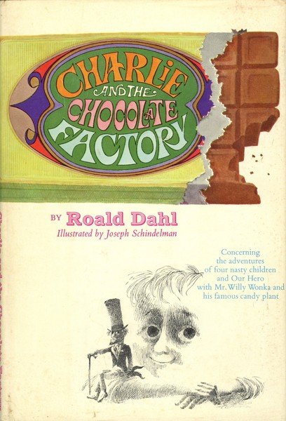 Book jacket with the title Charlie and the Chocolate Factory in pink and green candy-style letters beside a half-unwrapped chocolate bar, By Roald Dahl, Illustrated by Joseph Schindelman, with a pencil drawing of a small man in a top hat at lower right.
