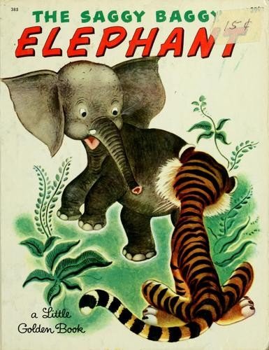 Book cover showing a young gray elephant with a curled trunk standing beside a striped tiger among green jungle leaves, under the title The Saggy Baggy Elephant, with A Little Golden Book in script at lower left and a handwritten price at upper right.